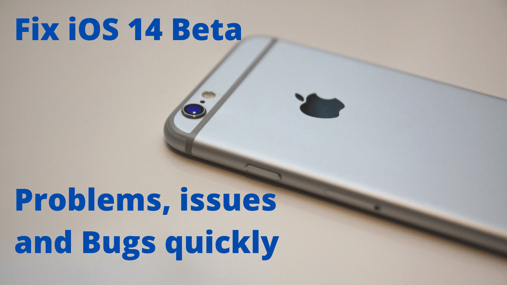 Fix iOS 14 Beta Problems, issues and Bugs quickly