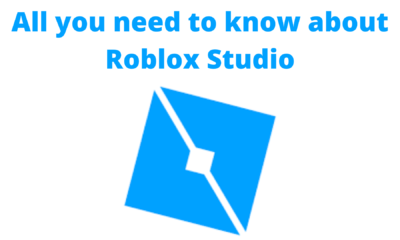 All you need to know about Roblox Studio