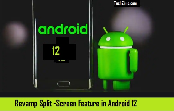 Revamp split screen feature in Android 12
