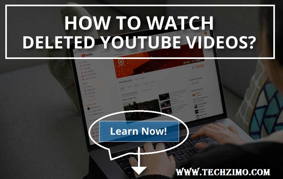 How to Watch Deleted Youtube Videos (Quick Guide)