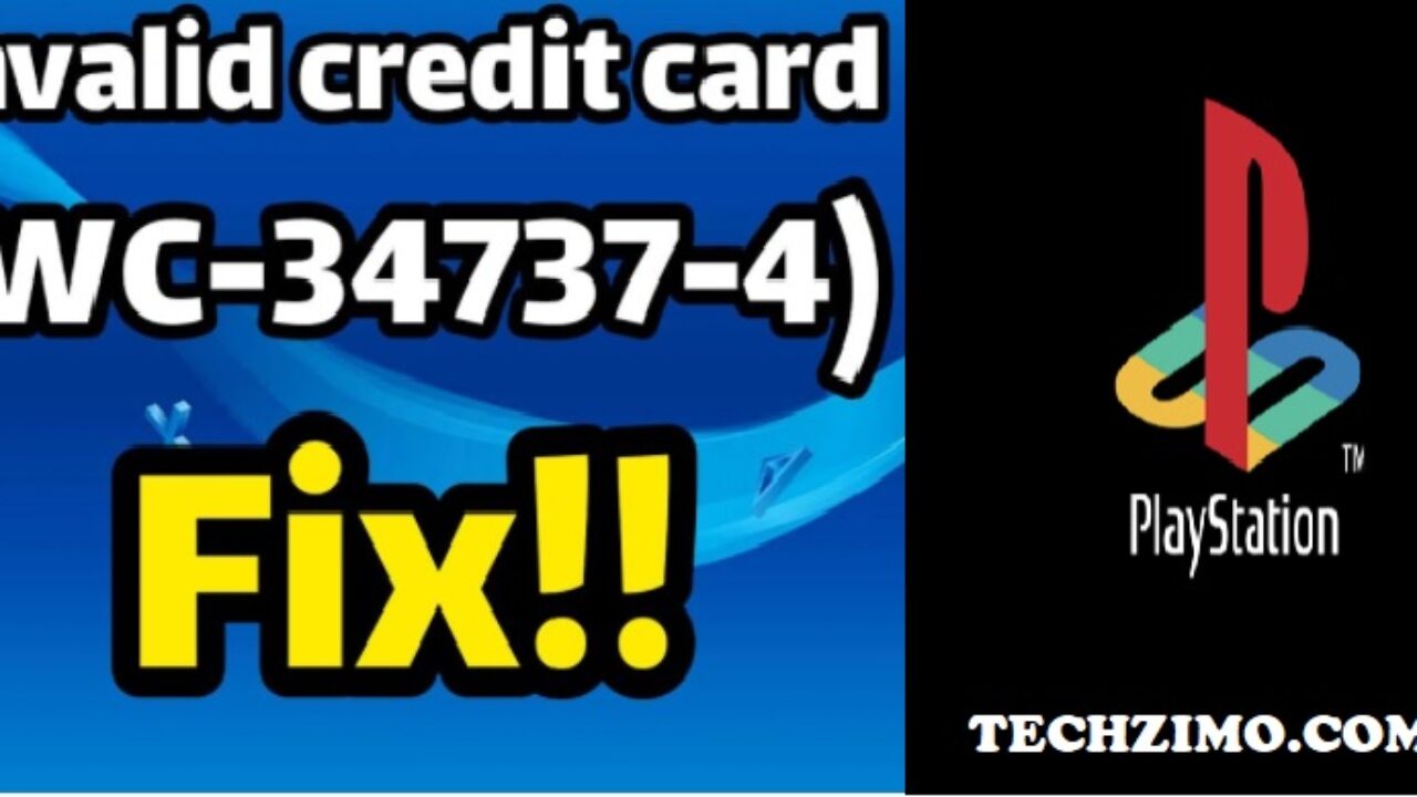 How To Fix Error Code Wc 4 On Ps4 Quick Tips To Fix Invalid Credit Card Issue Tech Zimo