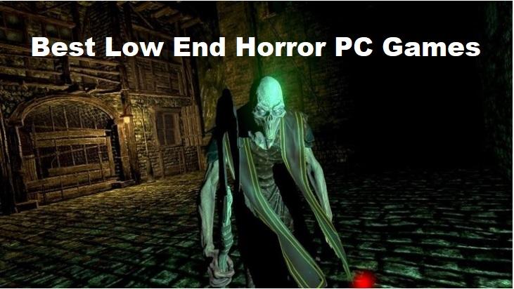 Low End Horror PC Games