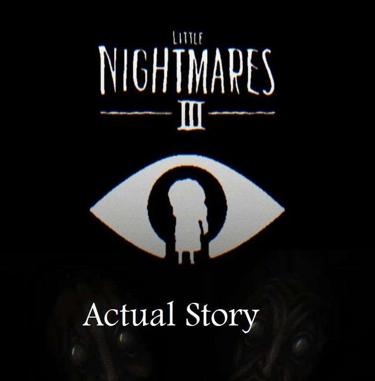 Little Nightmares 3 Actual Story