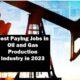Best Paying Jobs In Oil and Gas Production
