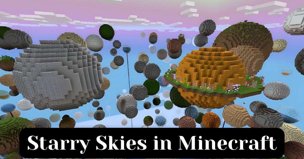 how to get a starry skies in minecraft