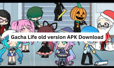 Gacha Life old version APK Download