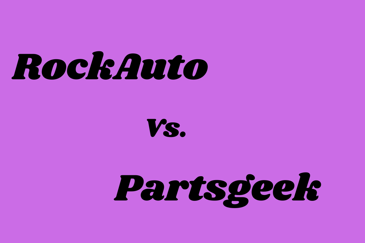Rockauto Vs Partsgeek