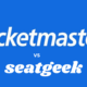 Ticketmaster vs. SeatGeek